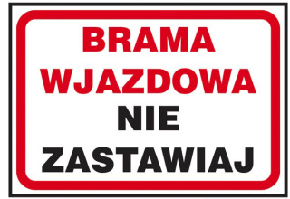 Tablica PCV "Brama wjazdowa nie zastawiaj" 250 x 350 mm