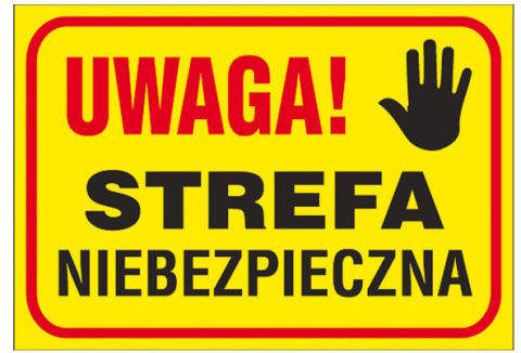 Uwaga! Strefa niebezpieczna