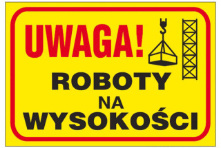 Tablica PCV znak "Uwaga roboty na wysokości" 250 x 350 mm