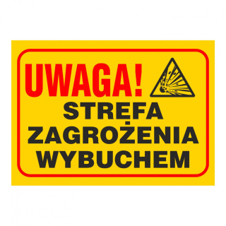 Znak STREFA ZAGROŻENIA WYBUCHEM 210X300