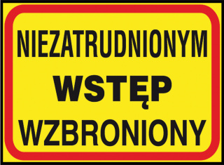 Tablica Niezatrudnionym wstęp wzb.Z-TB14 P 250X350